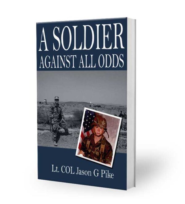 The cover of Jason Pike's book a Soldier Against All Odds